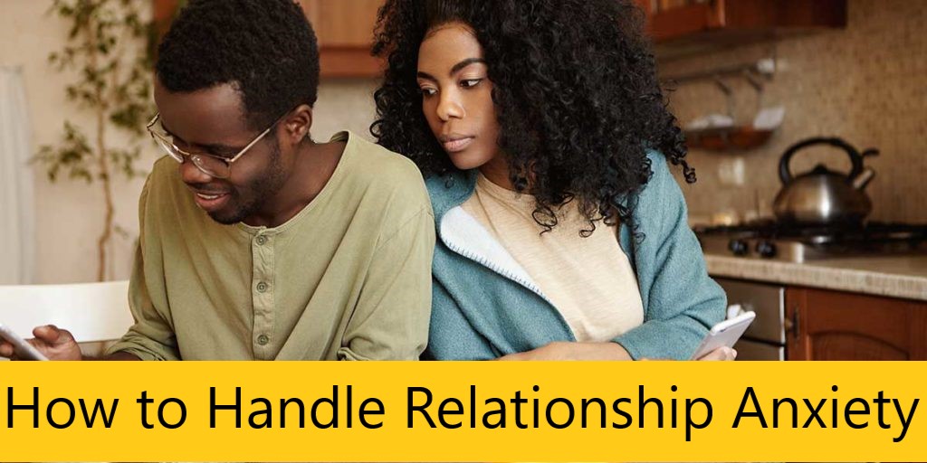 How to Handle Relationship Anxiety