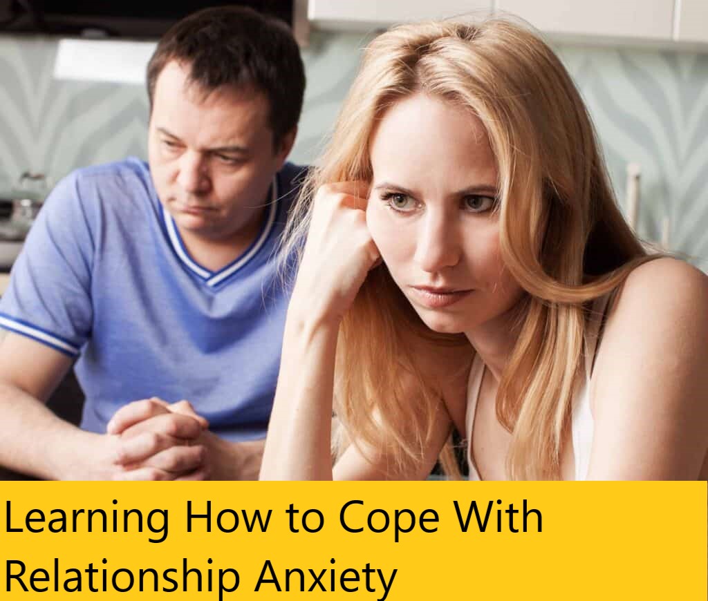 Learning How to Cope With Relationship Anxiety
