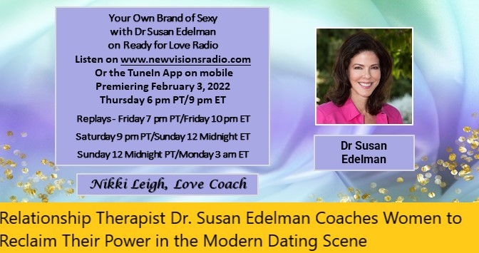 Relationship Therapist Dr. Susan Edelman Coaches Women to Reclaim Their Power in the Modern Dating Scene